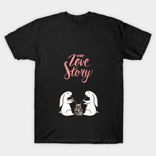 OUR LOVE STORY T-Shirt